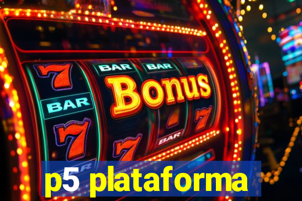 p5 plataforma