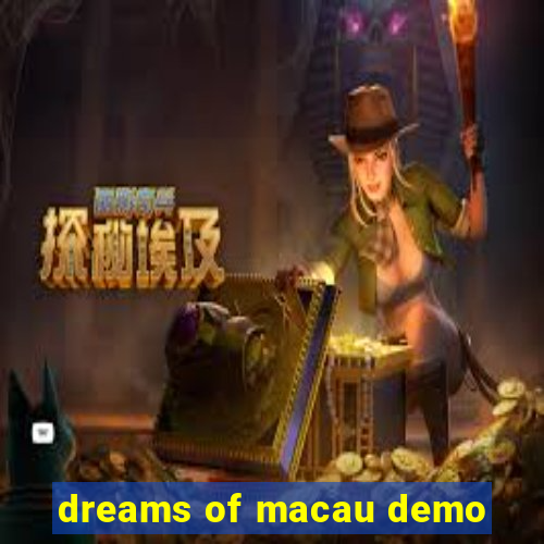 dreams of macau demo