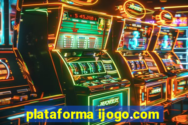 plataforma ijogo.com