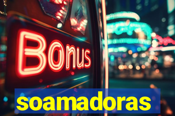 soamadoras