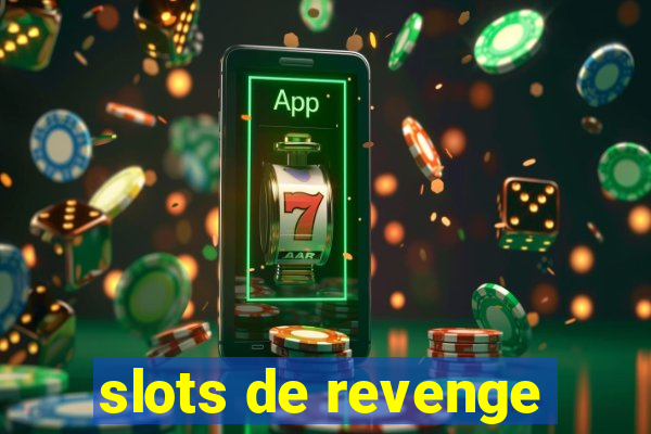 slots de revenge