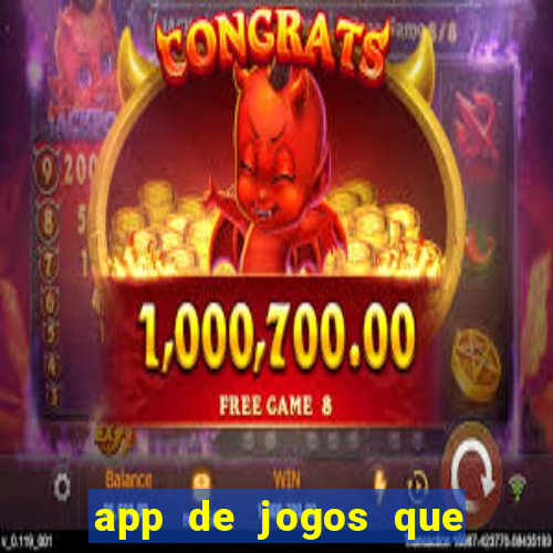 app de jogos que dao dinheiro de verdade