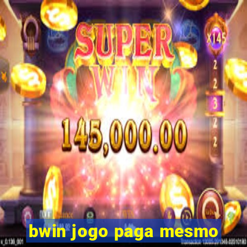 bwin jogo paga mesmo