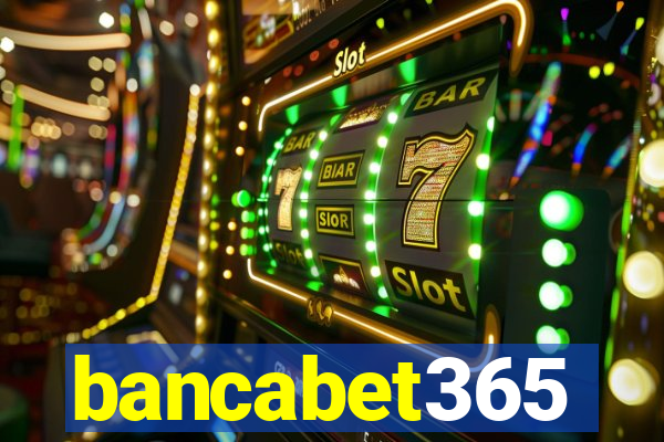 bancabet365