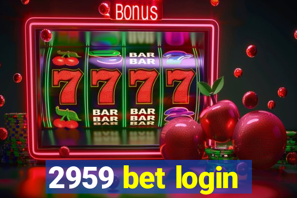 2959 bet login