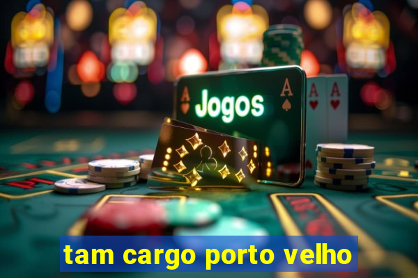 tam cargo porto velho