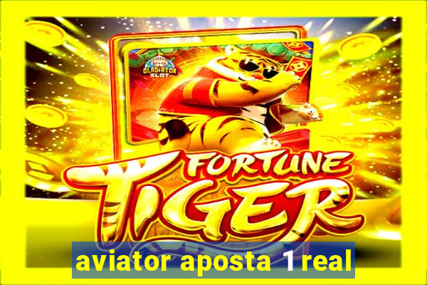 aviator aposta 1 real