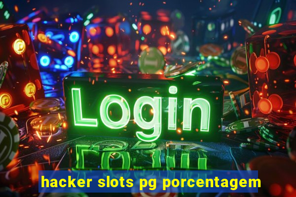 hacker slots pg porcentagem