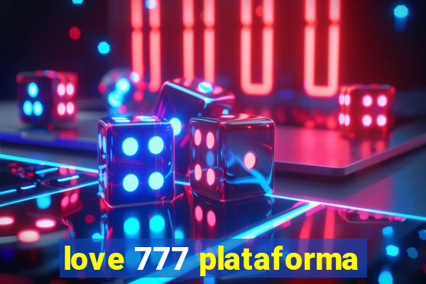 love 777 plataforma