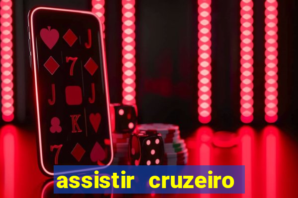 assistir cruzeiro ao vivo futemax