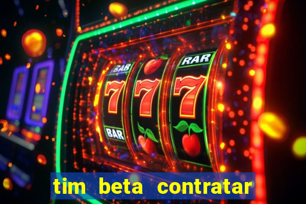 tim beta contratar pacote adicional