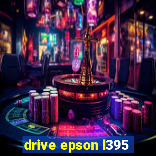 drive epson l395