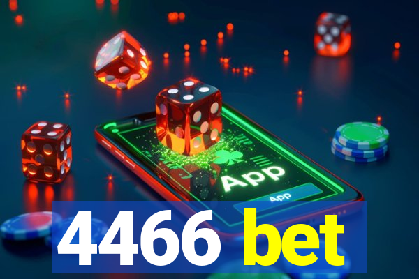 4466 bet