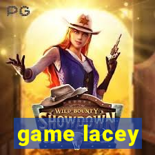 game lacey