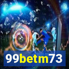 99betm73