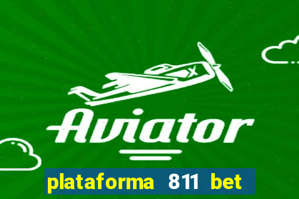 plataforma 811 bet é confiável