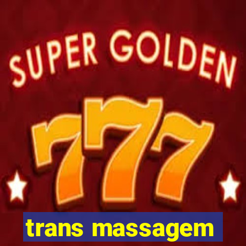 trans massagem