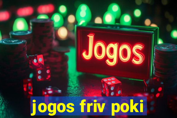 jogos friv poki