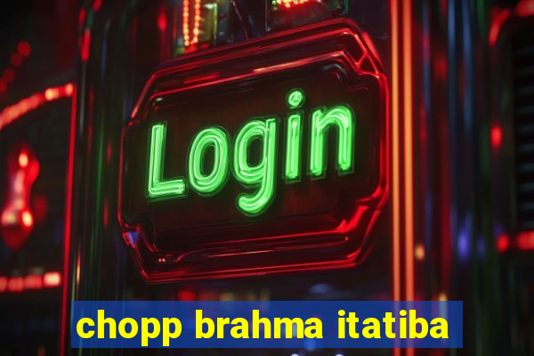 chopp brahma itatiba