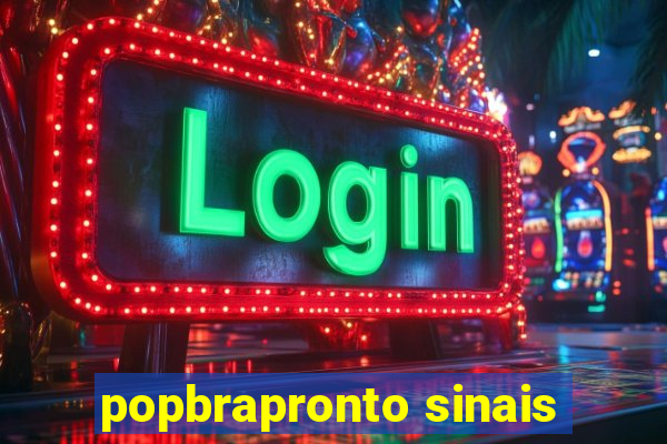 popbrapronto sinais