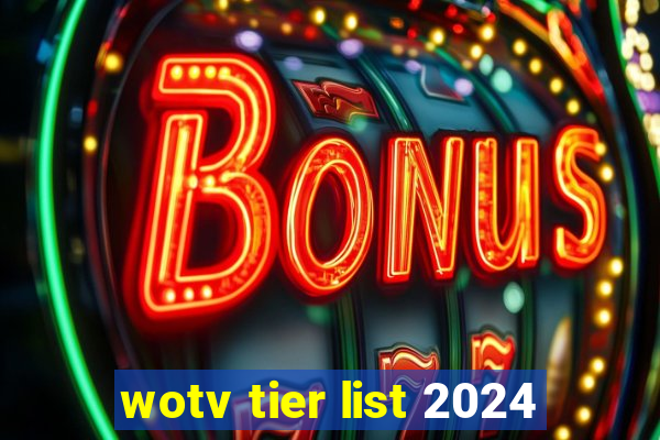 wotv tier list 2024