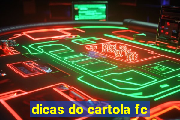 dicas do cartola fc