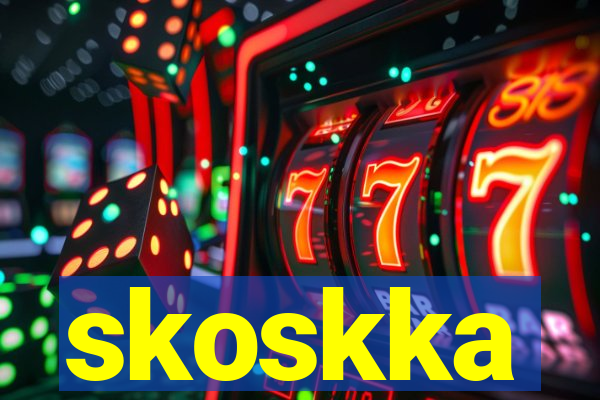 skoskka