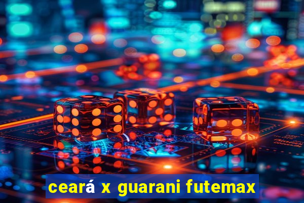 ceará x guarani futemax