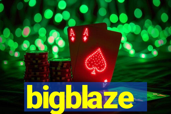 bigblaze