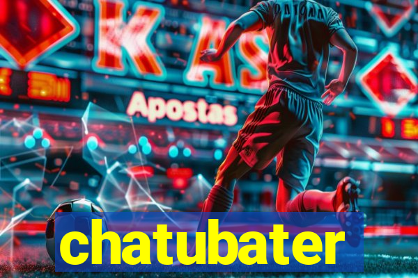 chatubater