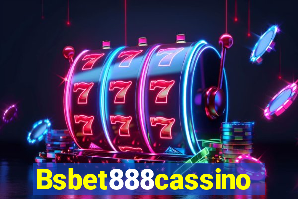 Bsbet888cassino