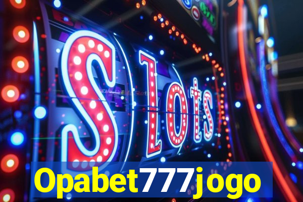 Opabet777jogo