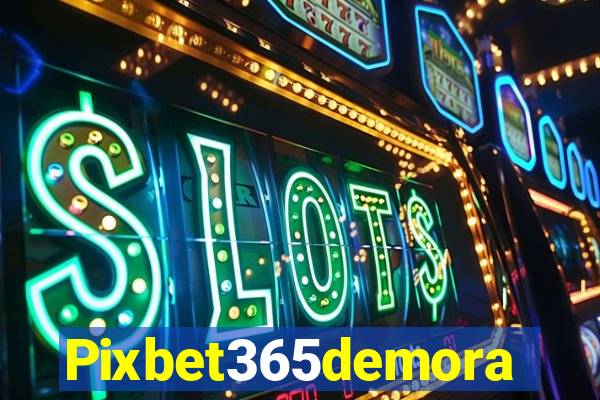 Pixbet365demora