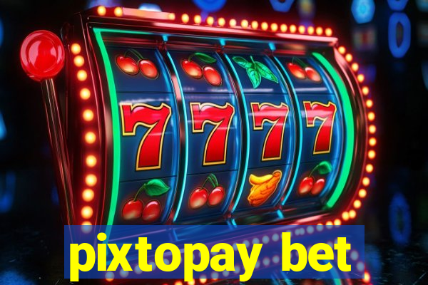 pixtopay bet