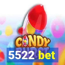 5522 bet