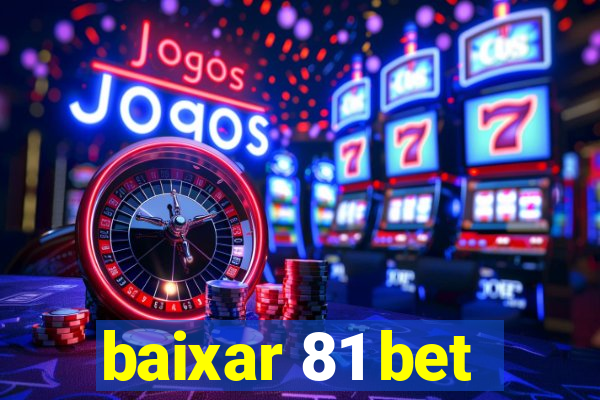 baixar 81 bet