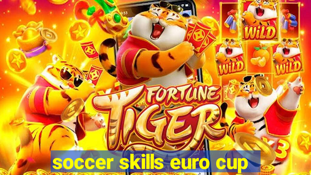 soccer skills euro cup