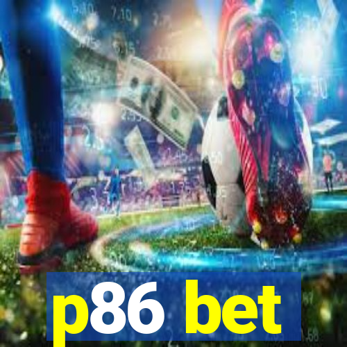 p86 bet