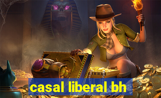 casal liberal bh