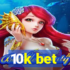 10k bet