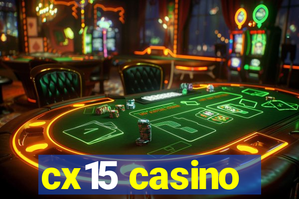 cx15 casino