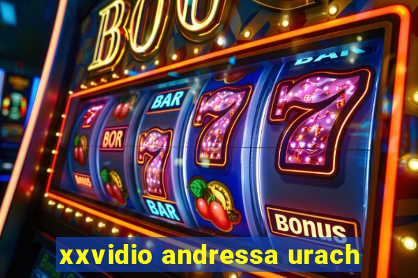 xxvidio andressa urach