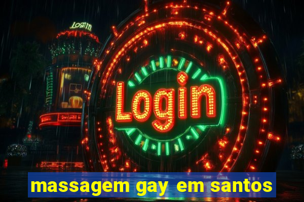 massagem gay em santos