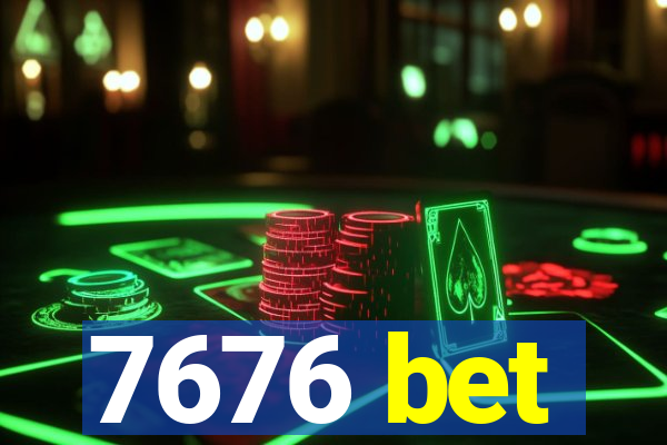 7676 bet