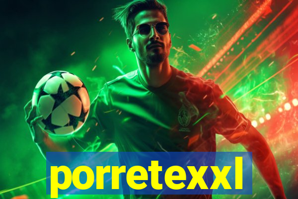 porretexxl