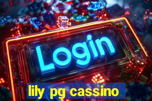 lily pg cassino