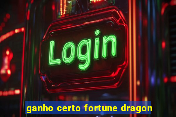 ganho certo fortune dragon