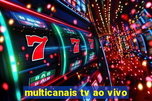 multicanais tv ao vivo