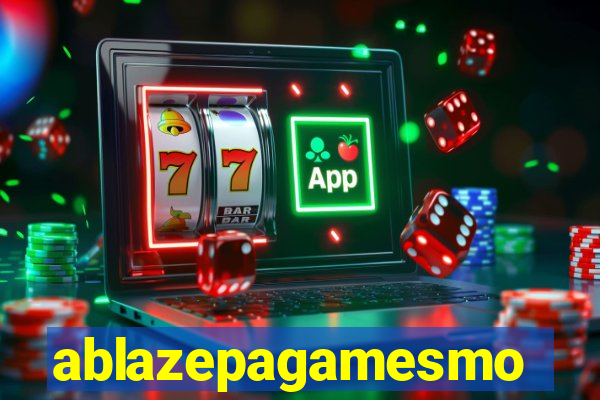 ablazepagamesmo