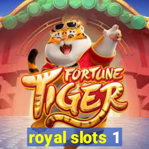 royal slots 1